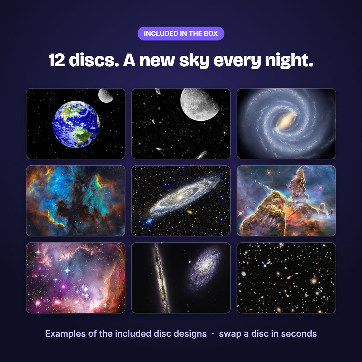 12 projection discs included – examples of the disc designs: Earth, Moon, galaxies and nebulas